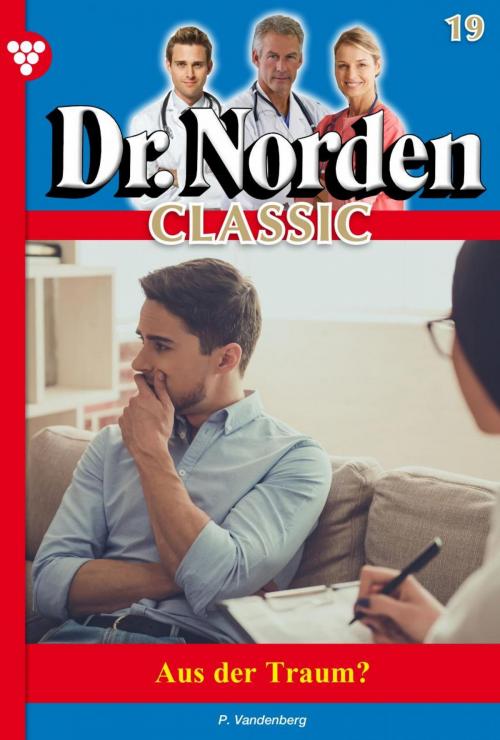 Cover of the book Dr. Norden Classic 19 – Arztroman by Patricia Vandenberg, Kelter Media