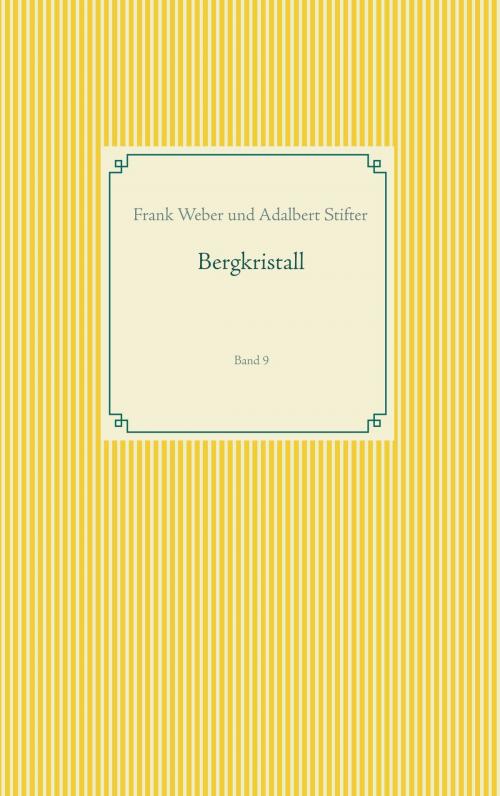 Cover of the book Bergkristall by Frank Weber, Adalbert Stifter, Books on Demand