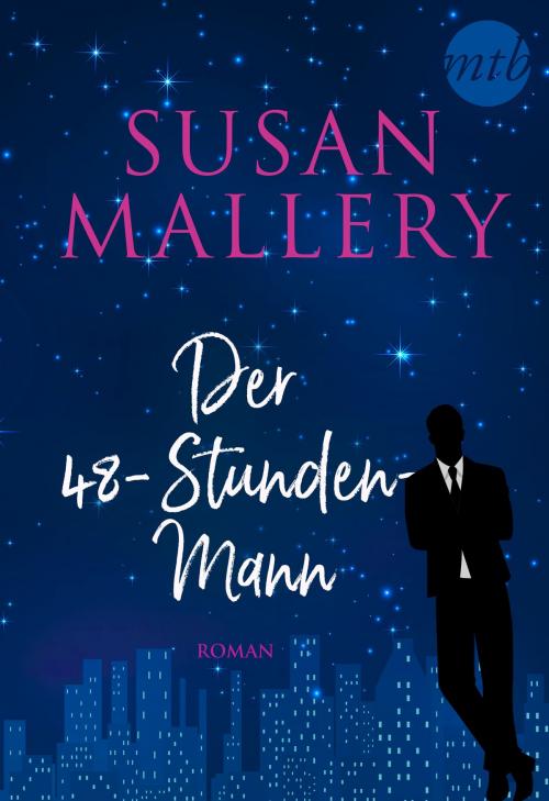 Cover of the book Der 48-Stunden-Mann by Susan Mallery, MIRA Taschenbuch