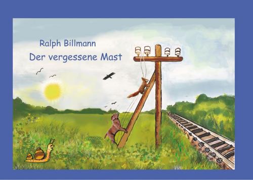 Cover of the book Der vergessene Mast by Ralph Billmann, Books on Demand