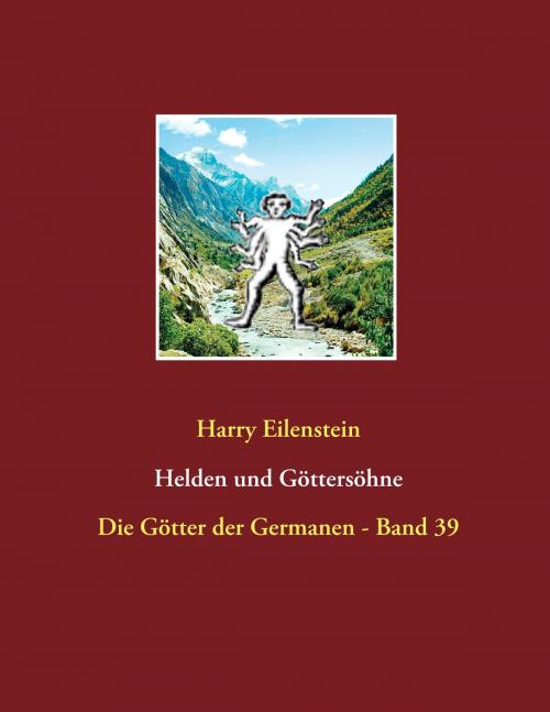 Cover of the book Helden und Göttersöhne by Harry Eilenstein, Books on Demand