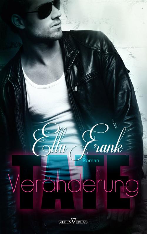 Cover of the book Tate - Veränderung by Ella Frank, Sieben Verlag