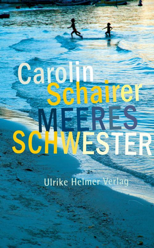 Cover of the book Meeresschwester by Carolin Schairer, Ulrike Helmer Verlag