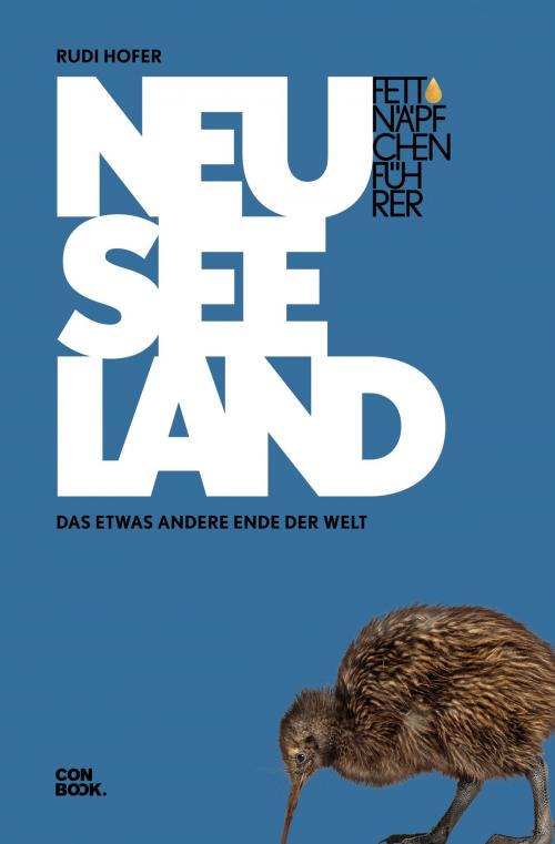 Cover of the book Fettnäpfchenführer Neuseeland by Rudi Hofer, Conbook Verlag