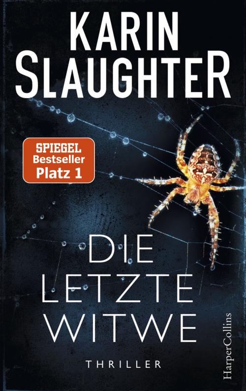 Cover of the book Die letzte Witwe by Karin Slaughter, HarperCollins