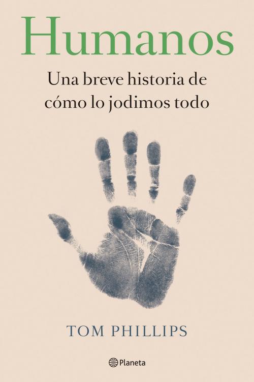Cover of the book Humanos (Edición mexicana) by Tom Phillips, Grupo Planeta - México