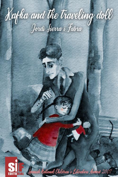 Cover of the book Kafka and the traveling doll by Jordi Sierra i Fabra, Editorial SiF