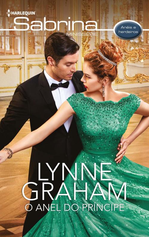 Cover of the book O anel do príncipe by Lynne Graham, Harlequin, uma divisão de HarperCollins Ibérica, S.A.