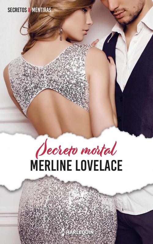 Cover of the book Secreto mortal by Merline Lovelace, Harlequin, una división de HarperCollins Ibérica, S.A.