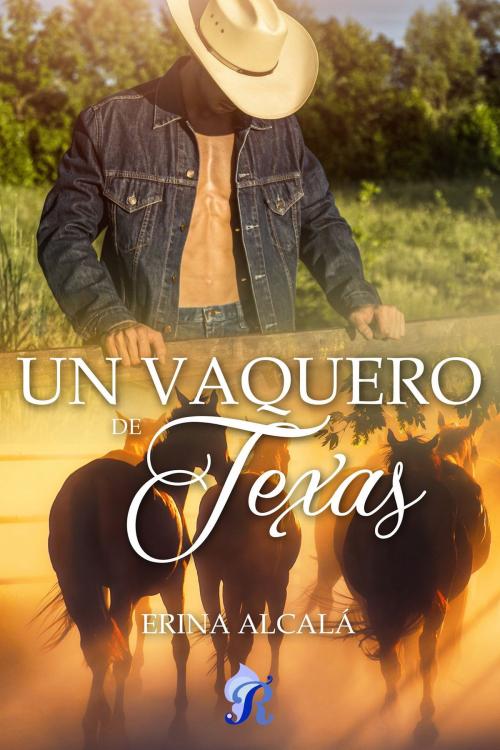 Cover of the book Un vaquero de Texas by Erina Alcalá, Romantic Ediciones