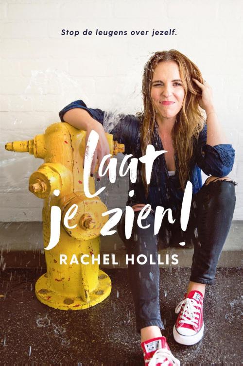 Cover of the book Laat je zien! by Rachel Hollis, VBK Media