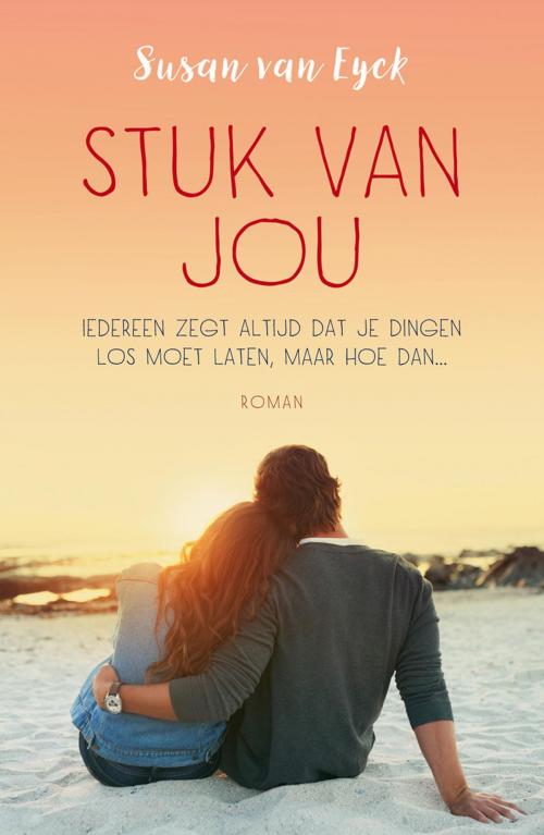 Cover of the book Stuk van jou by Susan van Eyck, VBK Media