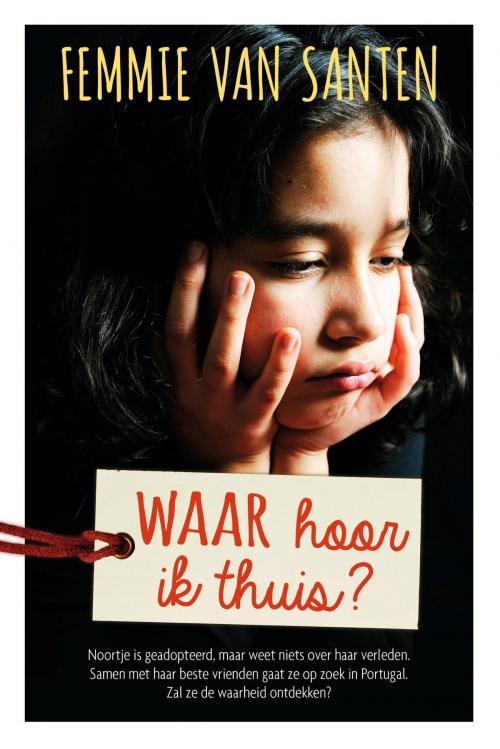 Cover of the book Waar hoor ik thuis? by Femmie van Santen, VBK Media