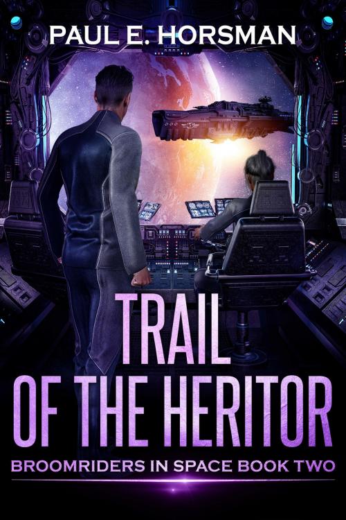 Cover of the book Trail of the Heritor by Paul E. Horsman, Paul E. Horsman
