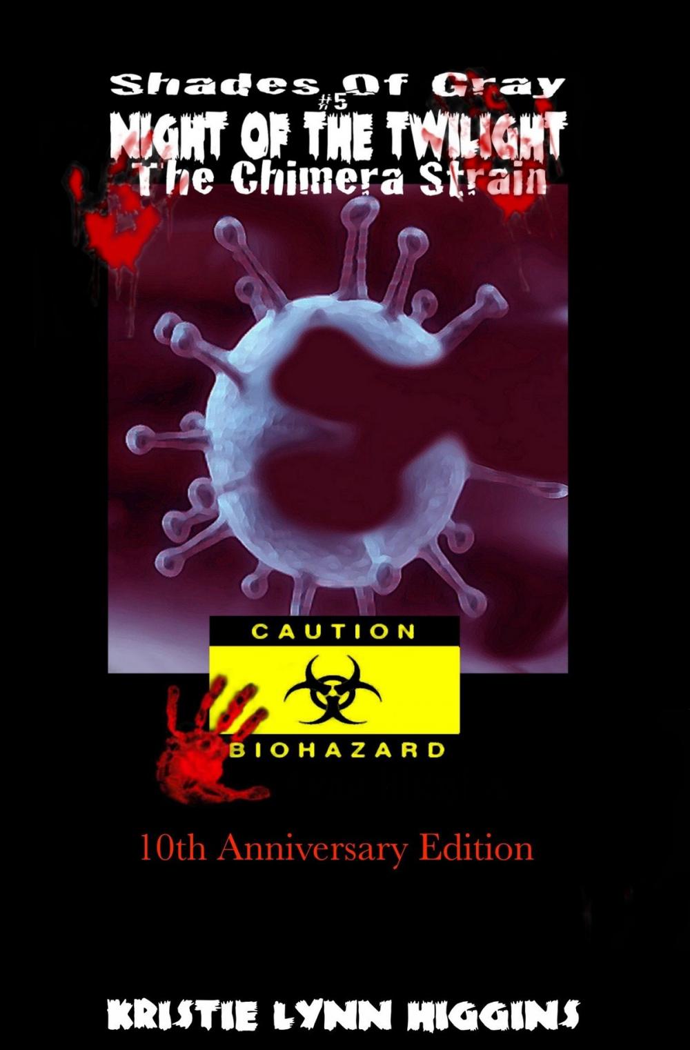 Big bigCover of 10th Anniversary: Shades of Gray #5 Night of the Twilight- The Chimera Strain