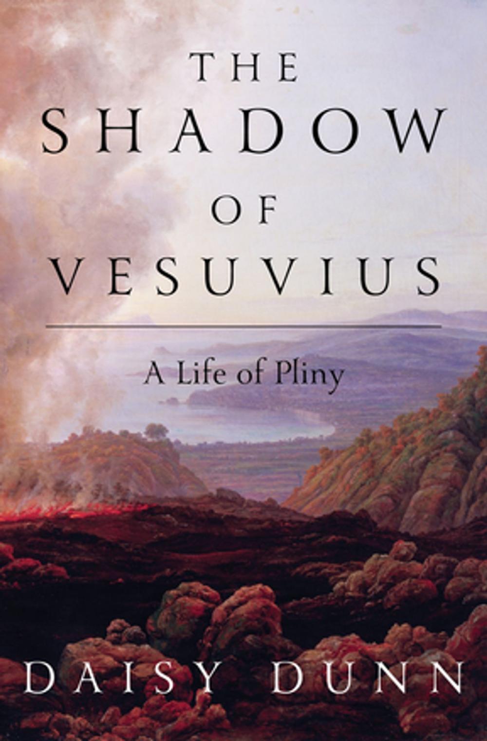 Big bigCover of The Shadow of Vesuvius: A Life of Pliny