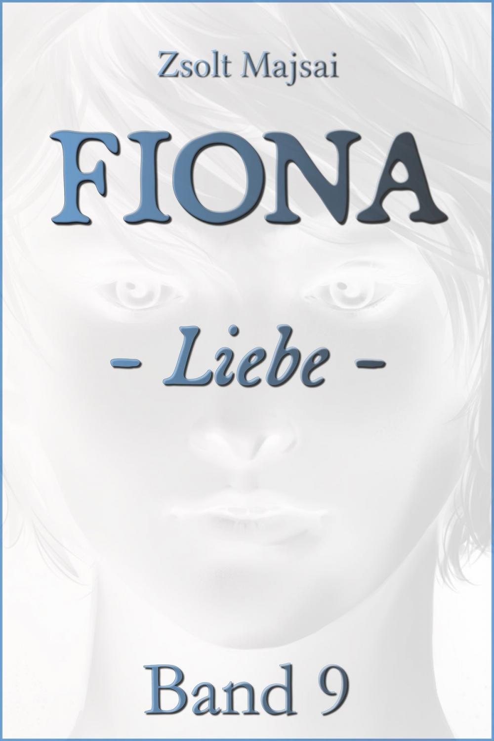 Big bigCover of Fiona - Liebe (Band 9 der Fantasy-Saga)