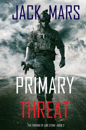 Cover of Primary Threat: The Forging of Luke Stone—Book #3 (an Action Thriller)