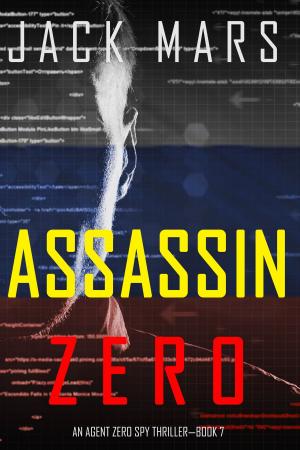Cover of the book Assassin Zero (An Agent Zero Spy Thriller—Book #7) by Vic Robbie