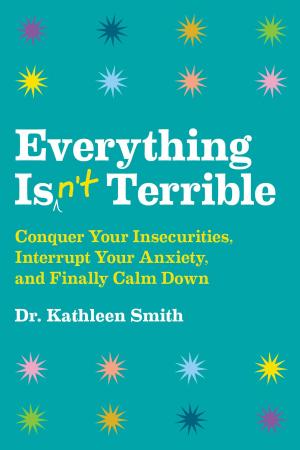 Book cover of Everything Isn't Terrible
