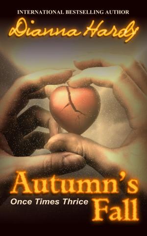 Cover of the book Autumn's Fall (Once Times Thrice #3) by Dianna Hardy