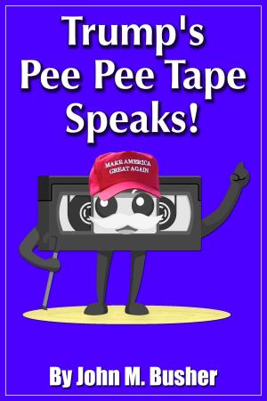 Cover of Trump's Pee Pee Tape Speaks!