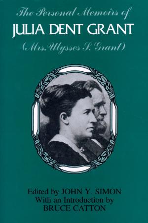 Cover of the book The Personal Memoirs of Julia Dent Grant by Roger W. Brucker, Richard A. Watson