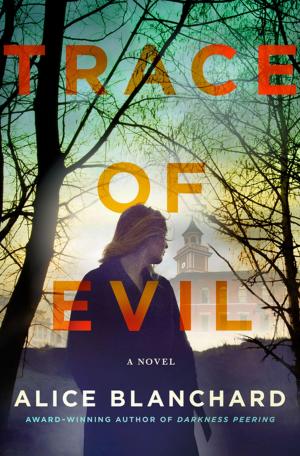 Cover of the book Trace of Evil by T. M. Logan