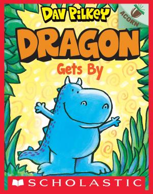 bigCover of the book Dragon Gets By: An Acorn Book (Dragon #3) by 