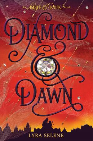 Cover of the book Diamond & Dawn (Amber & Dusk, Book Two) by Karuna Riazi