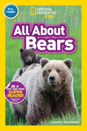Cover of National Geographic Readers: All About Bears (Pre-reader)