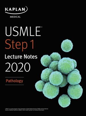 Cover of the book USMLE Step 1 Lecture Notes 2020: Pathology by Kaplan Medical