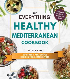 Cover of the book The Everything Healthy Mediterranean Cookbook by Mark Elber