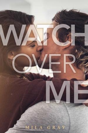 Cover of the book Watch Over Me by Yvonne Lindsay