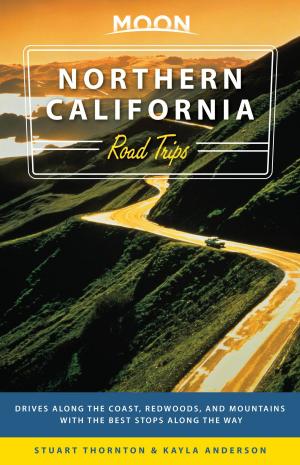 Book cover of Moon Northern California Road Trips