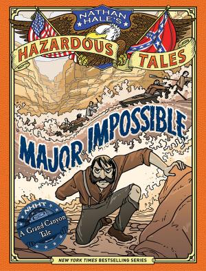 Cover of the book Major Impossible (Nathan Hale's Hazardous Tales #9) by Tonya Bolden