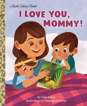 Cover of the book I Love You, Mommy! by Dawn Marie Clifton