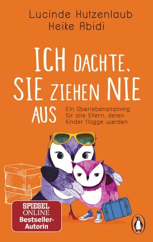 Cover of the book Ich dachte, sie ziehen nie aus by Regina Scheer