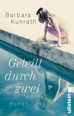 Cover of the book Geteilt durch zwei by Katie Roiphe