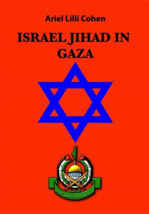 Cover of the book Israel Jihad in Gaza by David Morrell