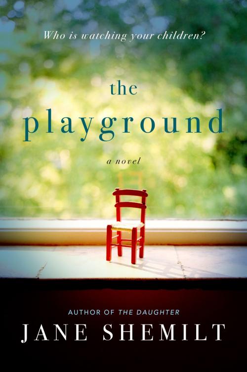 Cover of the book The Playground by Jane Shemilt, William Morrow Paperbacks