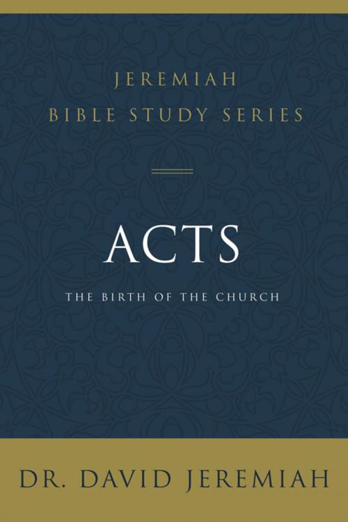 Cover of the book Acts by Dr. David Jeremiah, Thomas Nelson