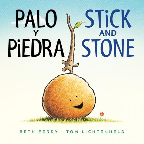 Cover of the book Palo y Piedra/Stick and Stone bilingual by Beth Ferry, HMH Books