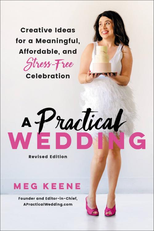Cover of the book A Practical Wedding by Meg Keene, Hachette Books