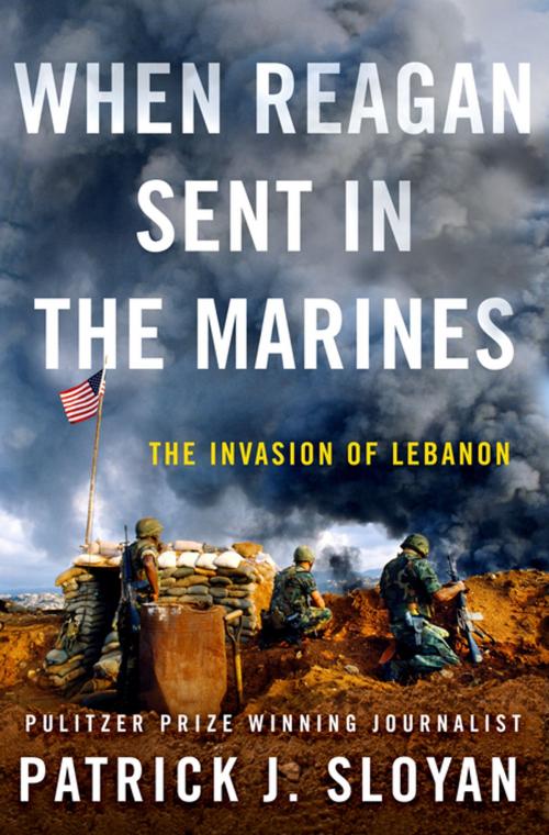 Cover of the book When Reagan Sent In the Marines by Patrick J. Sloyan, St. Martin's Publishing Group