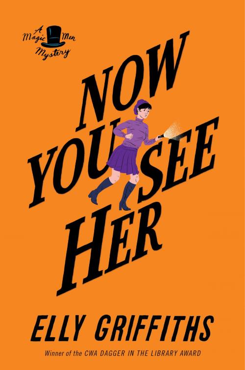 Cover of the book Now You See Them by Elly Griffiths, HMH Books
