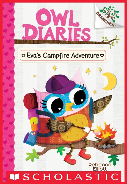 Cover of the book Eva's Campfire Adventure: A Branches Book (Owl Diaries #12) by Rebecca Elliott, Scholastic Inc.