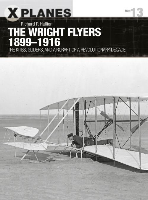 Cover of the book The Wright Flyers 1899–1916 by Dr Richard P. Hallion, Bloomsbury Publishing