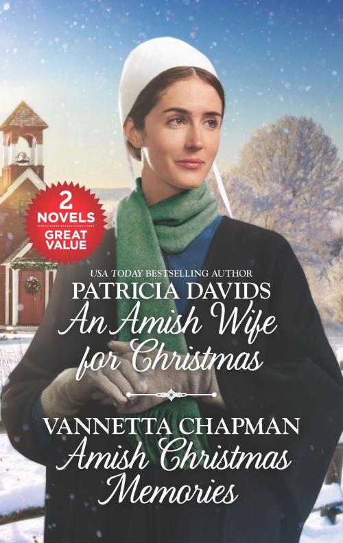 Cover of the book An Amish Wife for Christmas and Amish Christmas Memories by Patricia Davids, Vannetta Chapman, Harlequin
