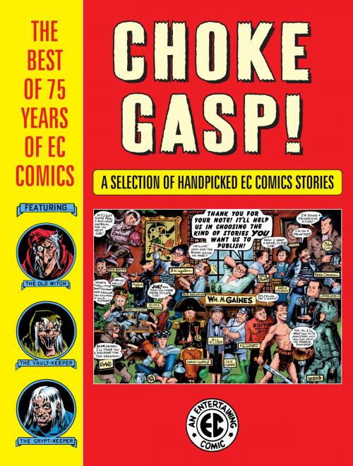 Cover of the book Choke Gasp! The Best of 75 Years of EC Comics by Harvey Kurtzman, Dark Horse Comics